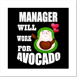 Manager Will Work for Avocado Posters and Art